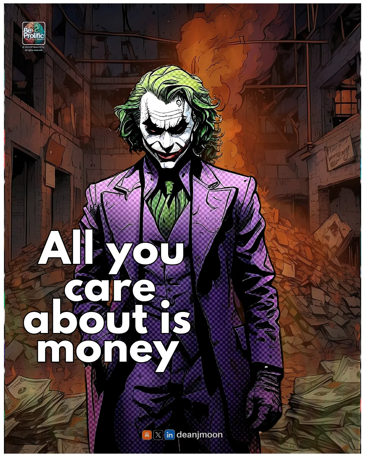 All you care about is money