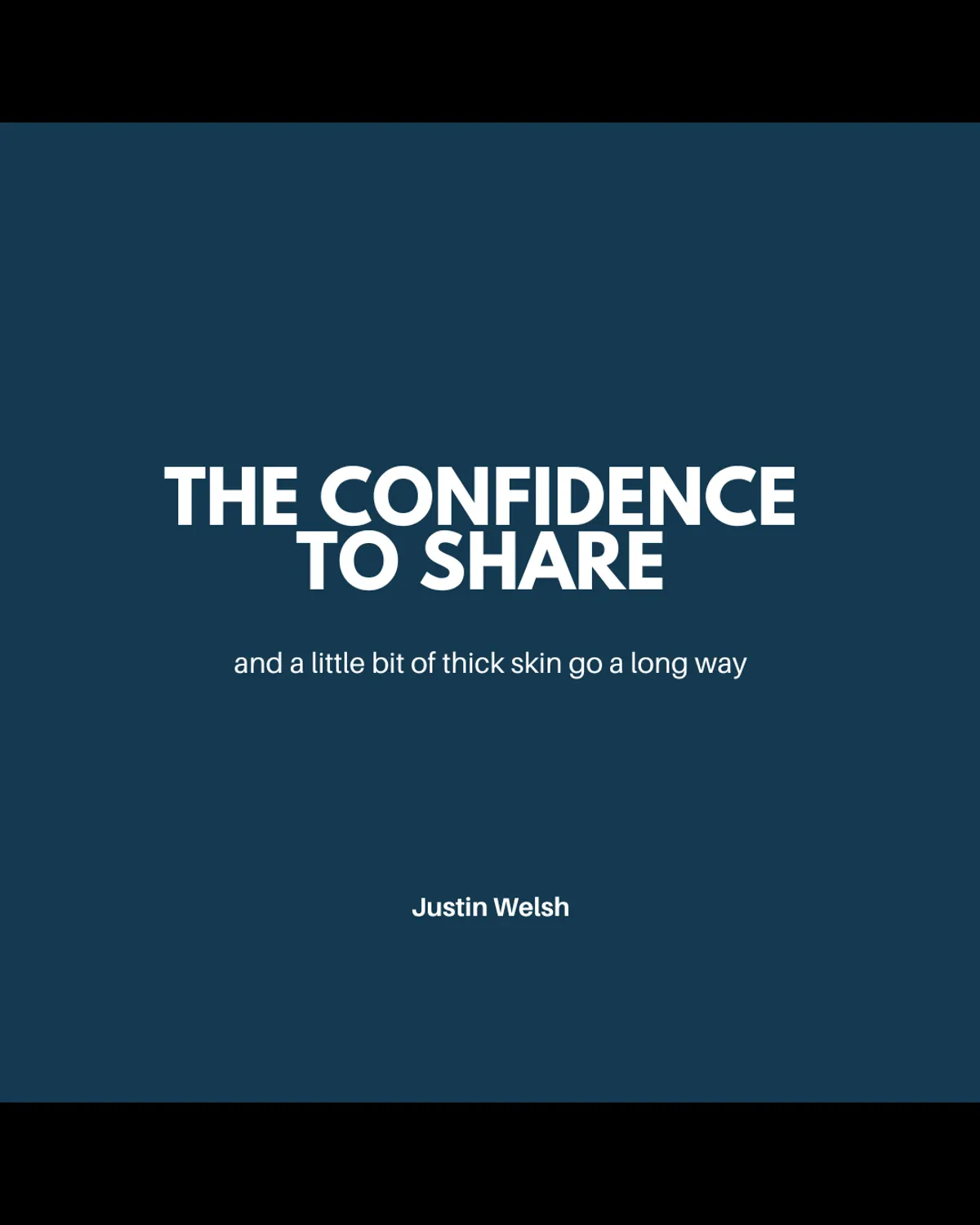 The confidence to share
