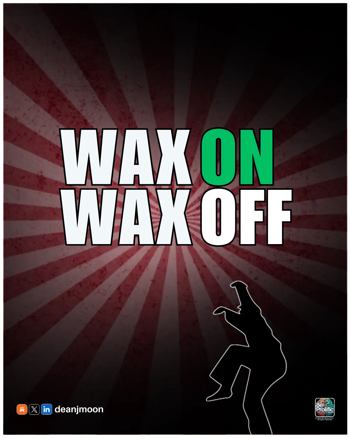 Wax On, Wax Off