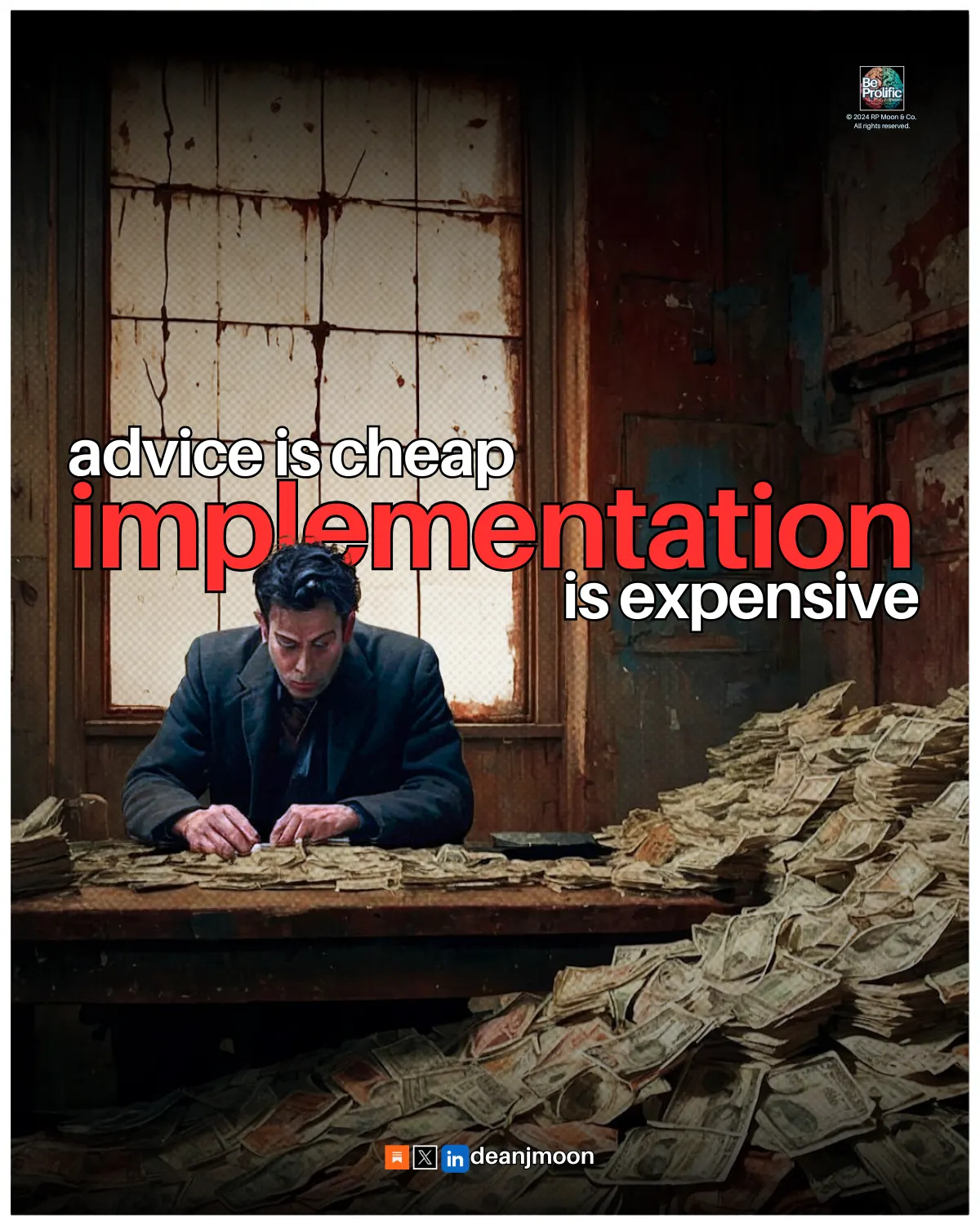 Advice is cheap, implementation is expensive