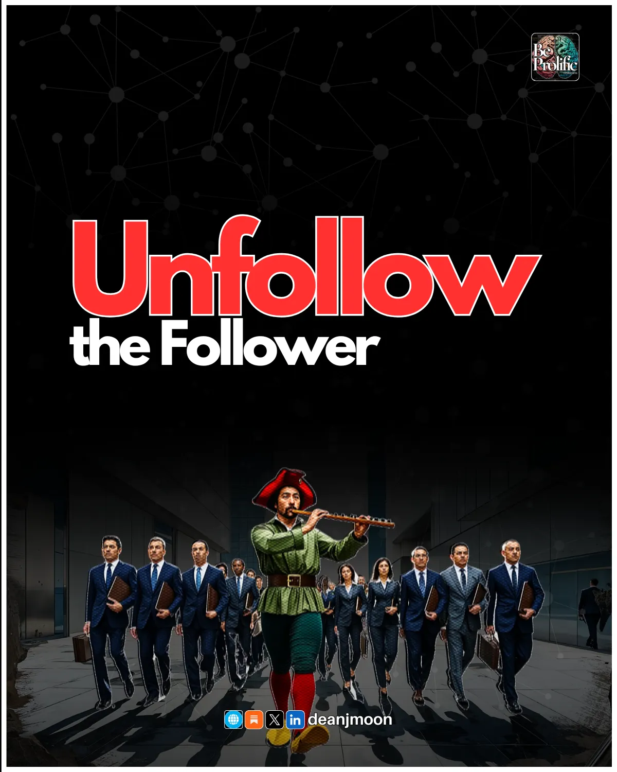 Unfollow the Follower