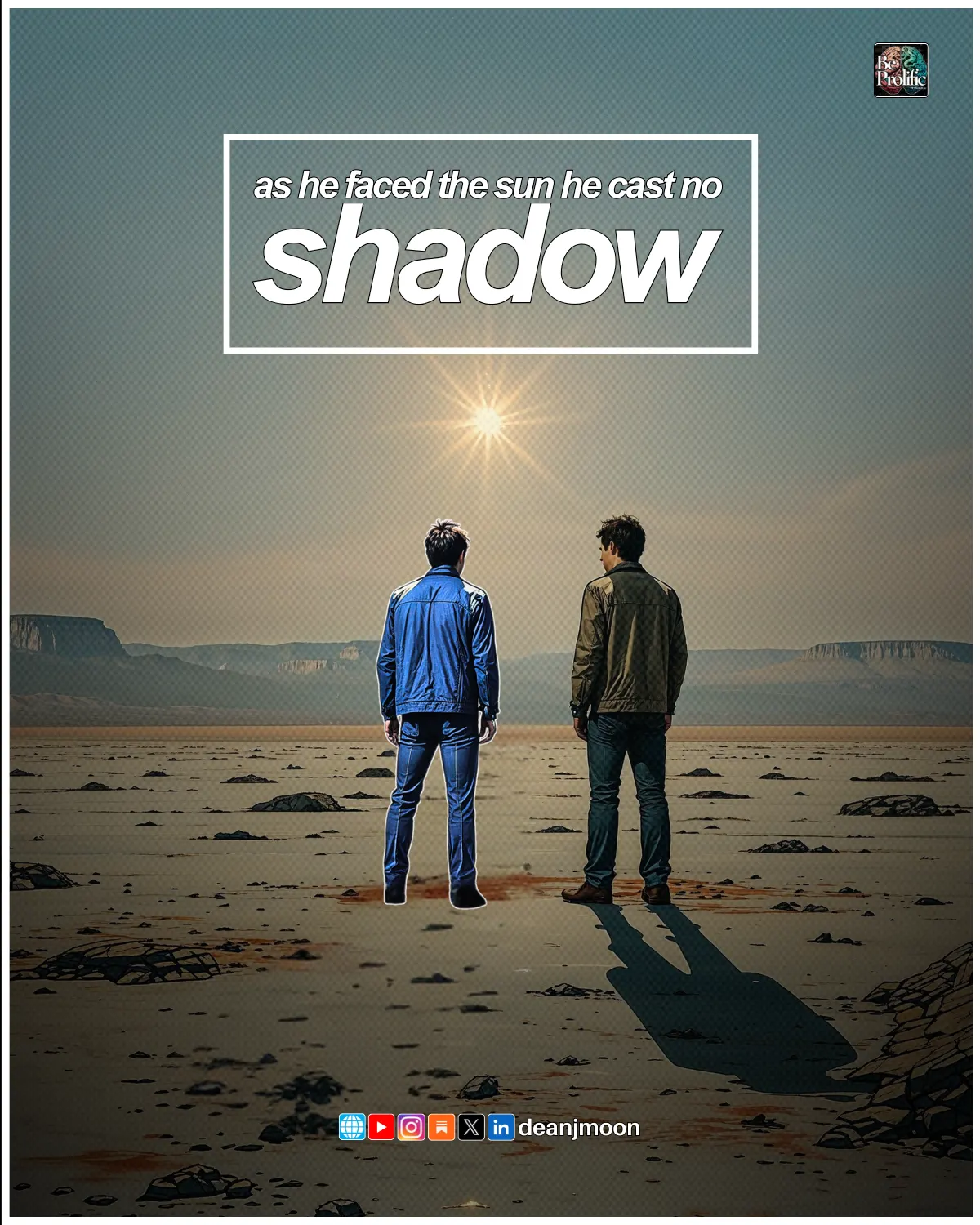 He Cast No Shadow