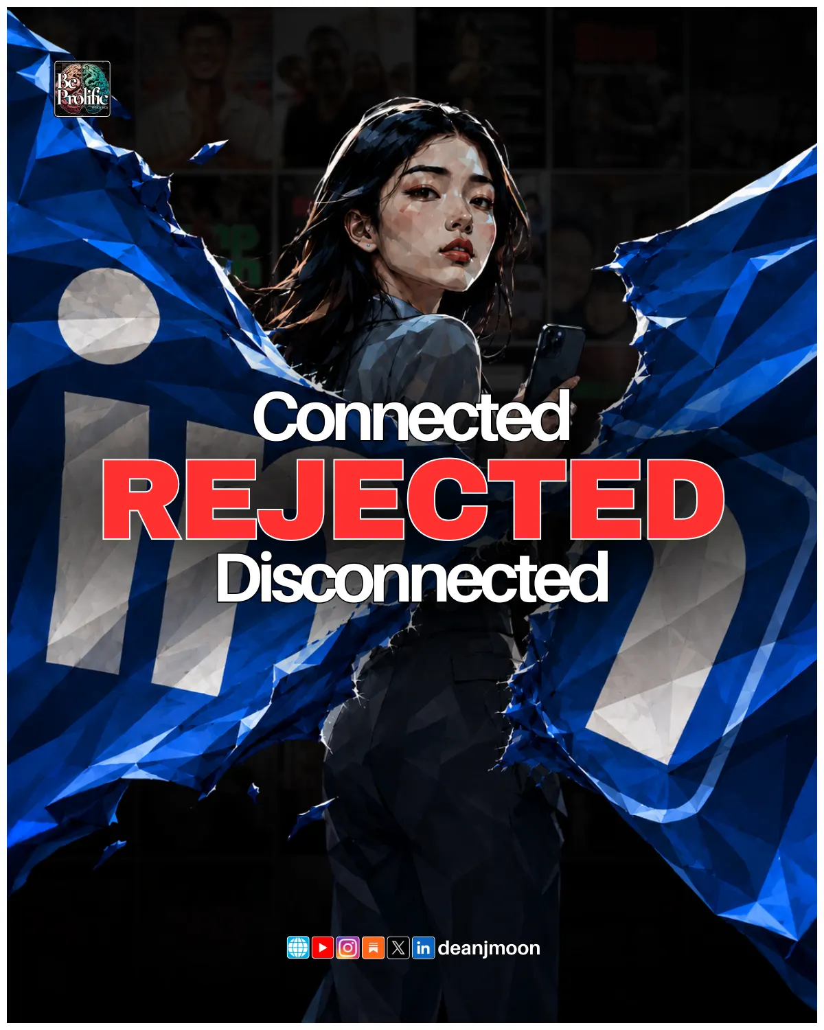 Connected, Rejected, Disconnected