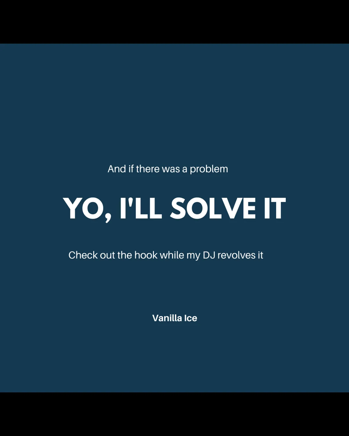 Yo, I'll solve it