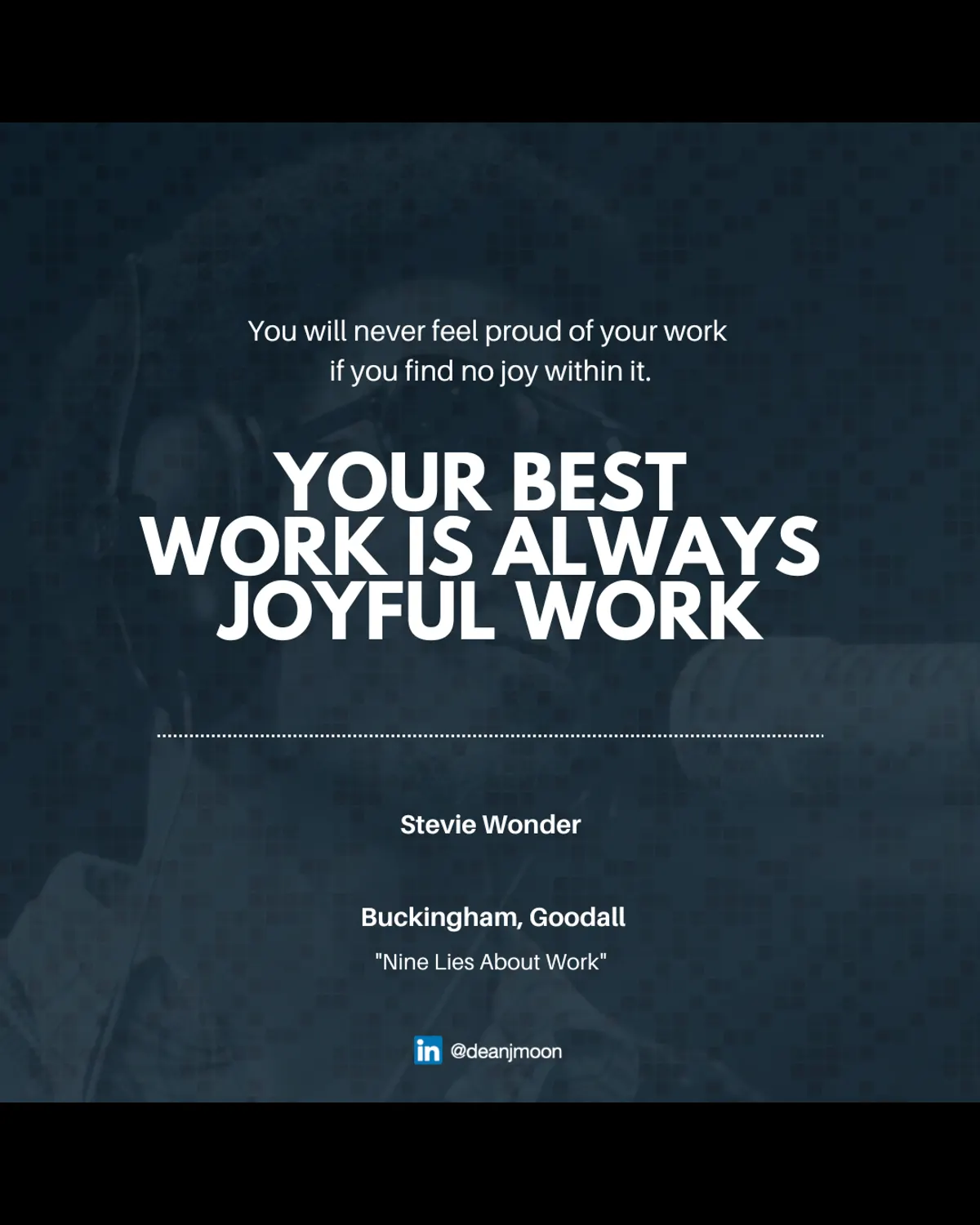 Your best work is always joyful