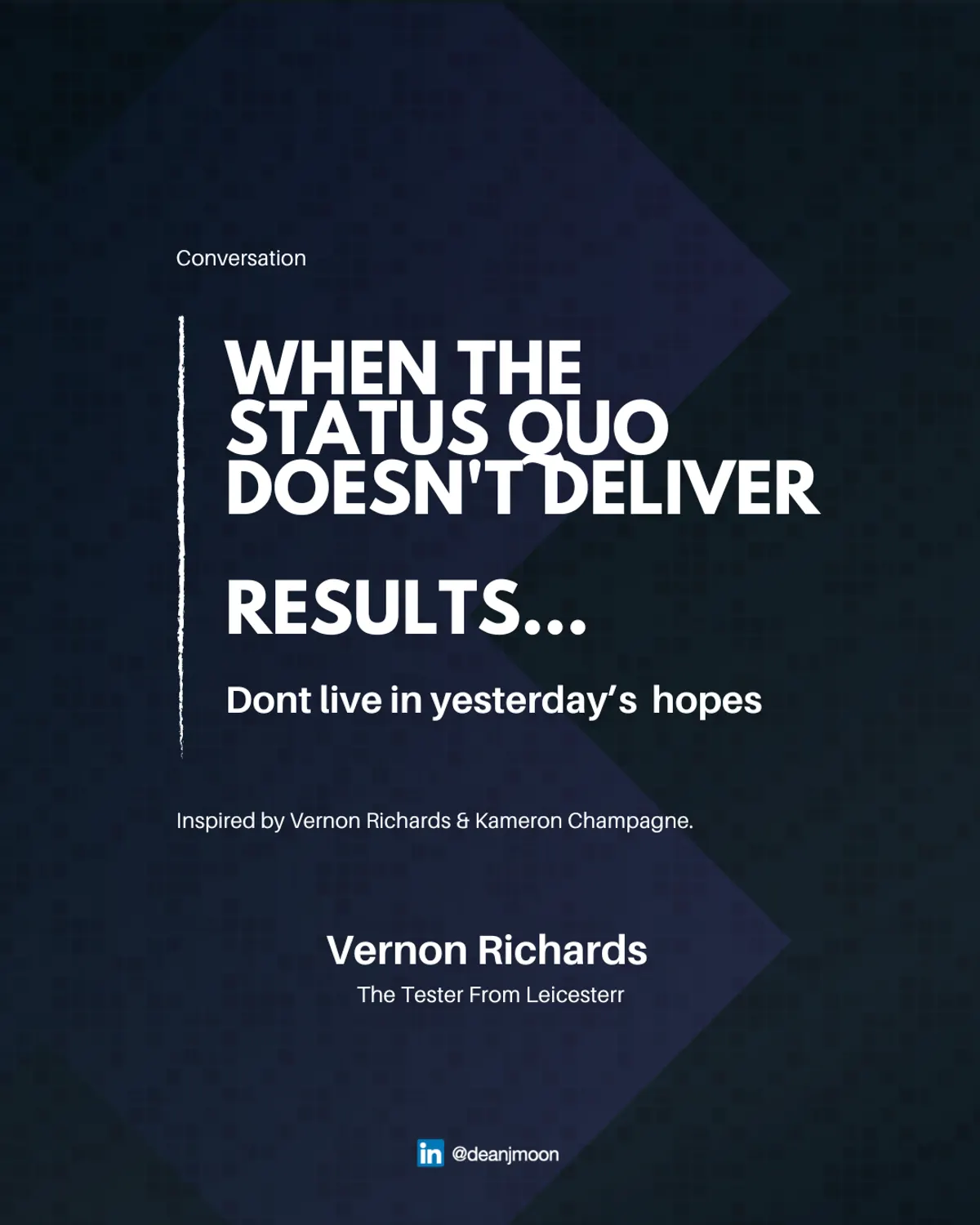 When the Status Quo Doesn't Deliver results…